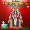 Om Namo Vasavambaye Namaha